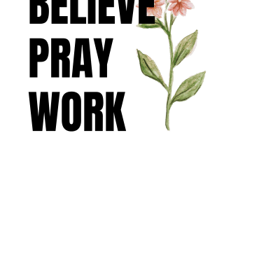 Believe Pray Work Sticker