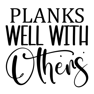 Planks well with others