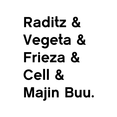 Raditz and Vegeta and Frieza and Cell and Majin Buu. - Dragonball Z Villains