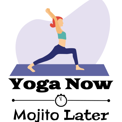 Yoga Now Mojito Later