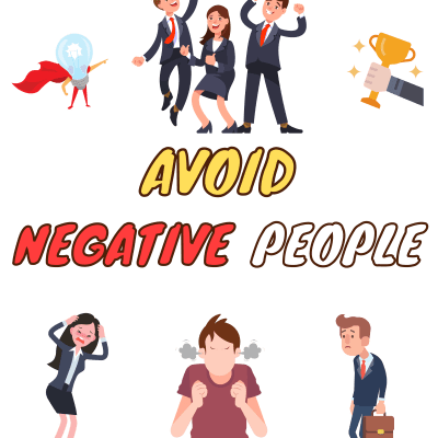 Avoid negative people