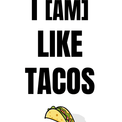 Funny Shirt - I (Am) Like Tacos