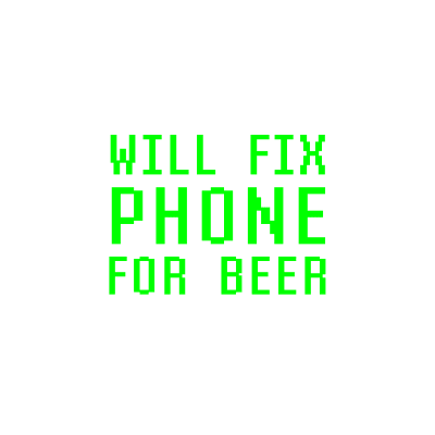 Will Fix Phone For Beer Funny Smartphone Repair Geek Gifts