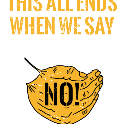 This All Ends When We Say No! We Are The 99%