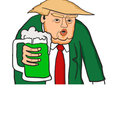 Saint Patrick's Day Funny Graphic Quote Print Art Trump Gift Tshirt