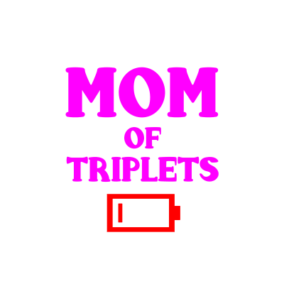 Tired Mom Of Triplets Mother Funny Low Battery Mama Gifts