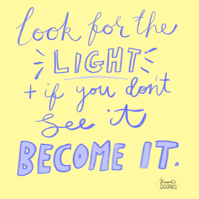 Look For The Light: positivity quote design