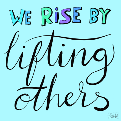 We Rise By Lifting Others: positivity quote design