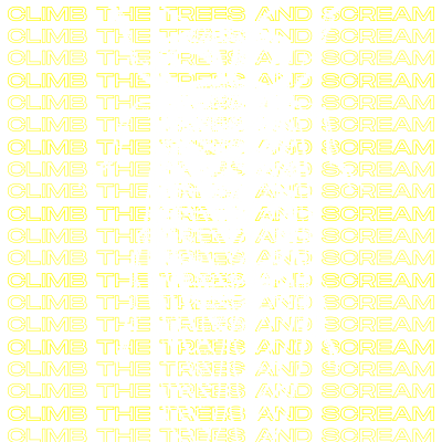 Climb the trees and scream - Cicada