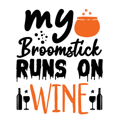 my Broomstick Runs On Wine-01