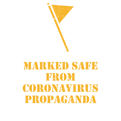 Marked Safe From Coronavirus Propaganda - We Are The 99%