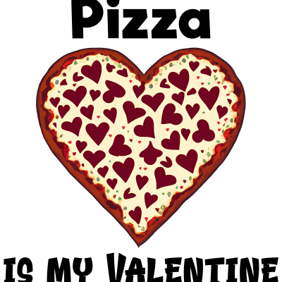 Pizza is my valentine, valentine's day funny design