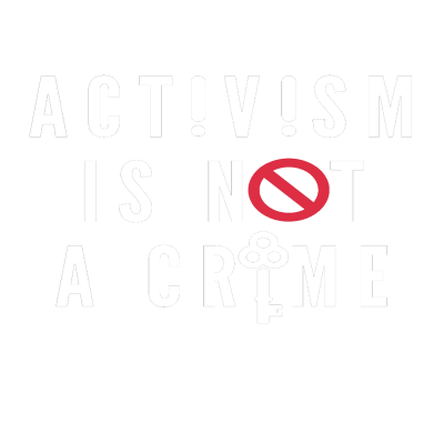 ACTIVISM IS NOT A CRIME