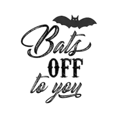 Bats of to you - Halloween Quote