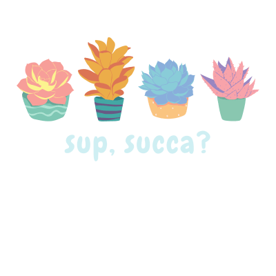 sup, succa? (light text)