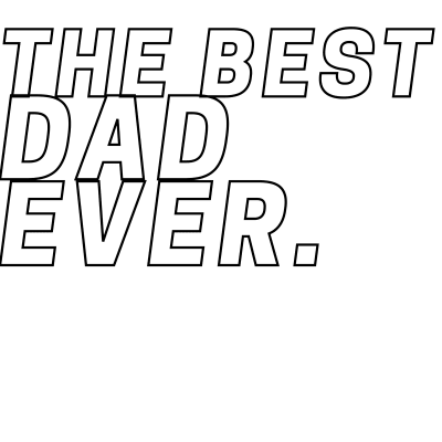 The best dad ever - the best gift for your dad.