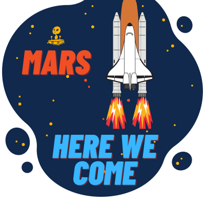 MARS HERE WE COME