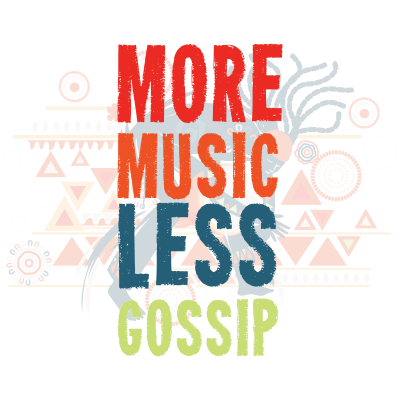 More music less gossip