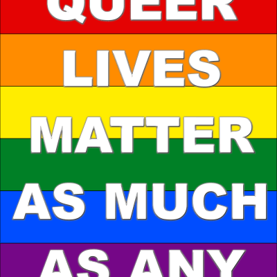 Rainbow Pride Queer Lives Matter As Much As Any