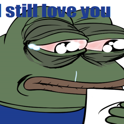 Pepe The Frog, Pepe The Frog Still Love You, Pepe The Frog I Still Love You, RARE Pepe The Frog, Special Pepe The Frog