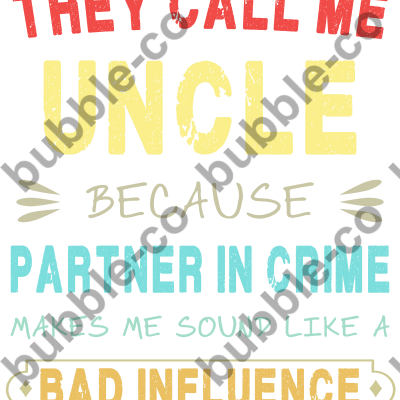 Uncle - Partner In Crime Funny