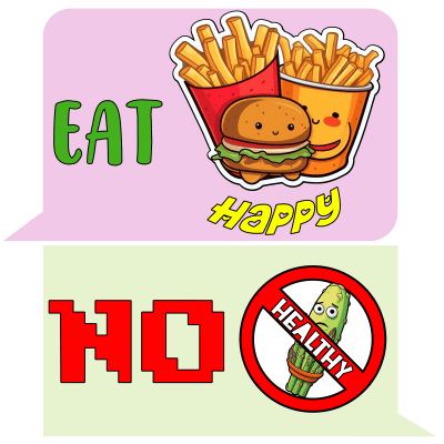 Eat Happy Not Healthy