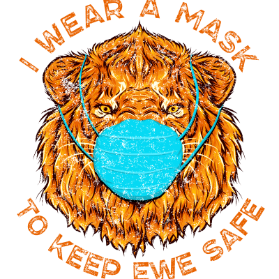 I Wear This Mask To Keep Ewe Safe - Funny Lion and Lamb Pun