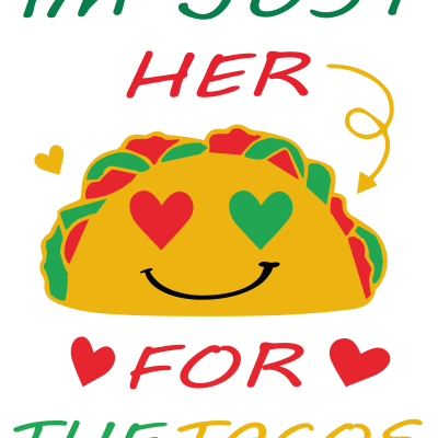 im just here for the tacos
