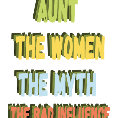 Aunt The Women the Myth the Bad Influence