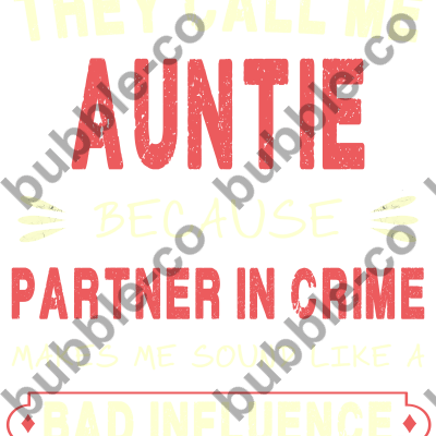 Auntie - Partner In Crime Funny