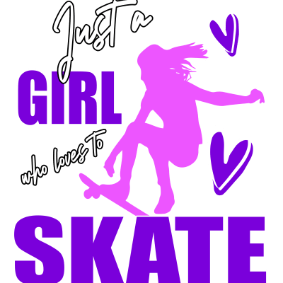 Just a Girl who loves to skate