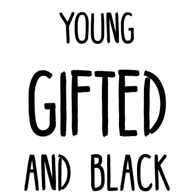 Young gifted and black for black history month black