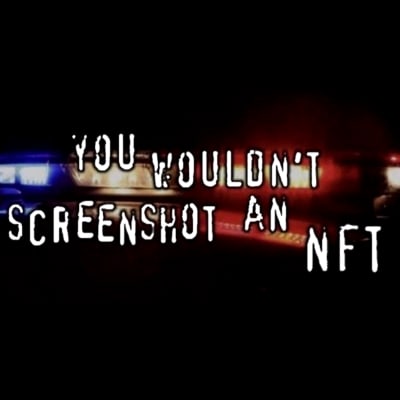 Screenshotting NFTs, Screenshotting NFTs Meme, You wouldn´t Screenshot An NFT, NFT Meme, Anti-Piracy NFT, Anti-Piracy Sticker