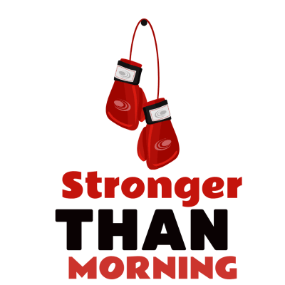 stronger than morning
