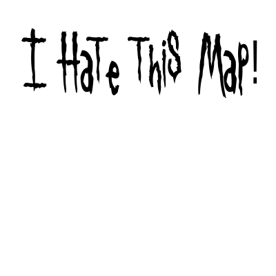 I Hate This Map!