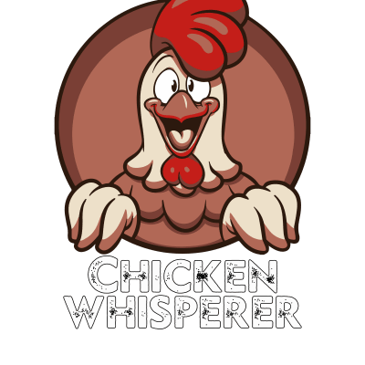 The Chicken Whisperer Funny Chicken Lover Farming