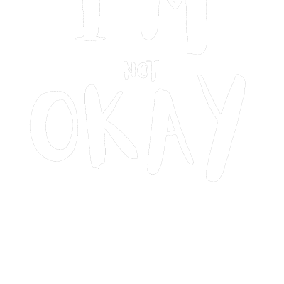 I'm (not) Okay!