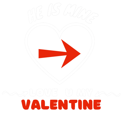 He is mine - Happy Valentines day love Hearts (2021)
