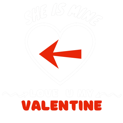 She is mine - Happy Valentines day love Hearts (2021)