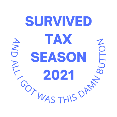 Survived Tax Season 2021