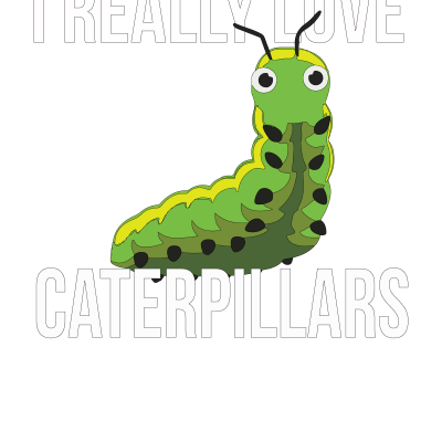 I Really Love Caterpillars