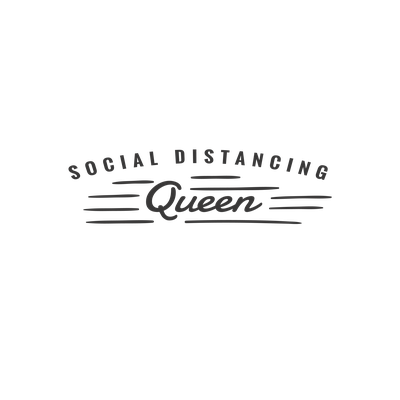 Social Distancing Queen