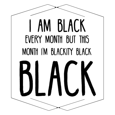 Blackity black funny black history month black