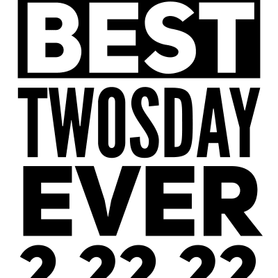 Best twosday ever funny Tuesday 2022 black