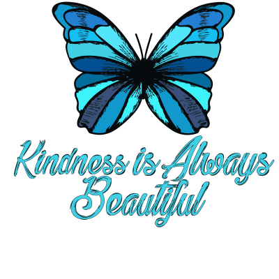 Kindness is always beautiful with butterfly