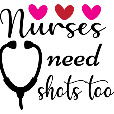 Nurses Need Shots Too_1