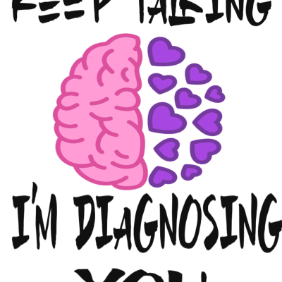 Keep talking i'm diagnosing you