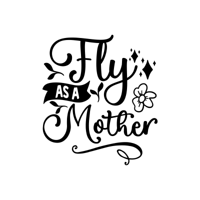 Fly As Mother