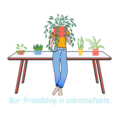 Our friendship is unbeleafable (light text)