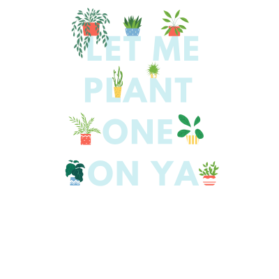Let me plant one on ya (dark background)